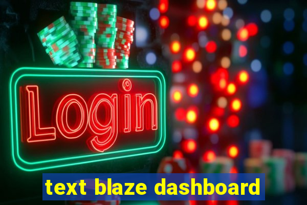 text blaze dashboard